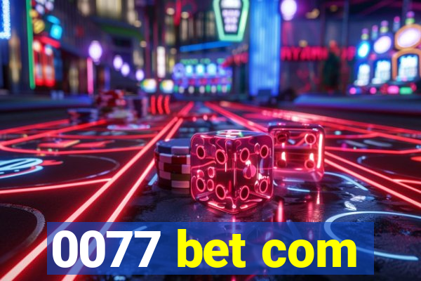 0077 bet com